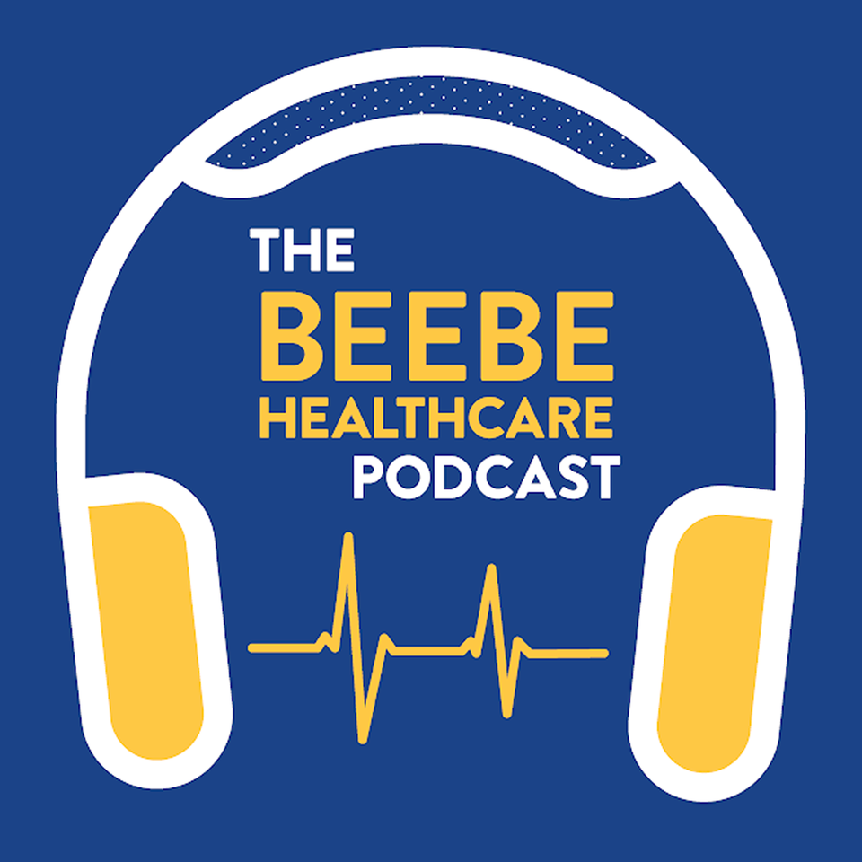 The Beebe Healthcare Podcast
