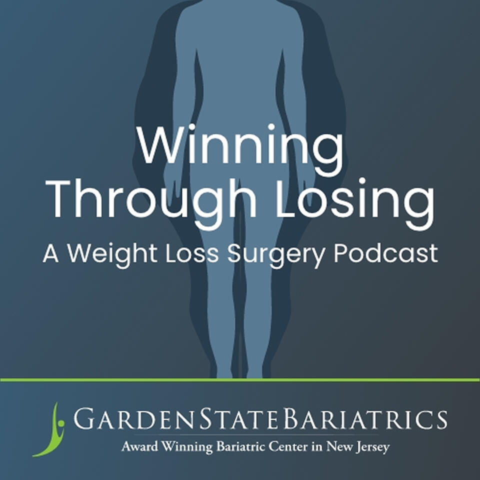 Winning through Losing: A Weight Loss Surgery Podcast