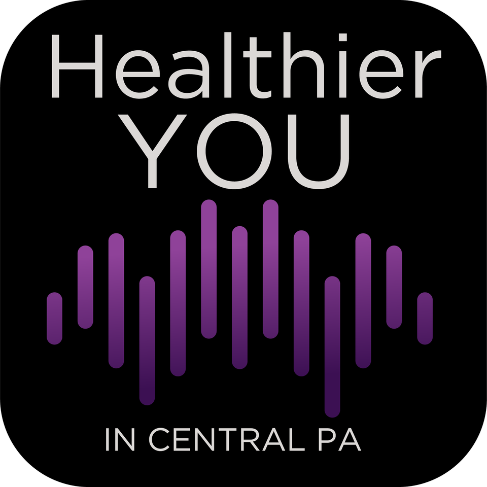 Healthier YOU - the podcast from UPMC in Central PA