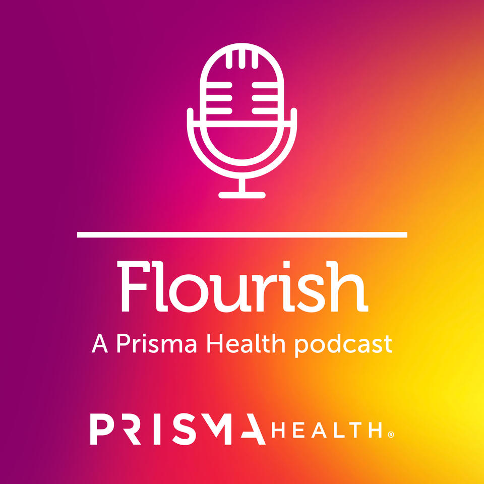 Flourish- A Prisma Health Podcast