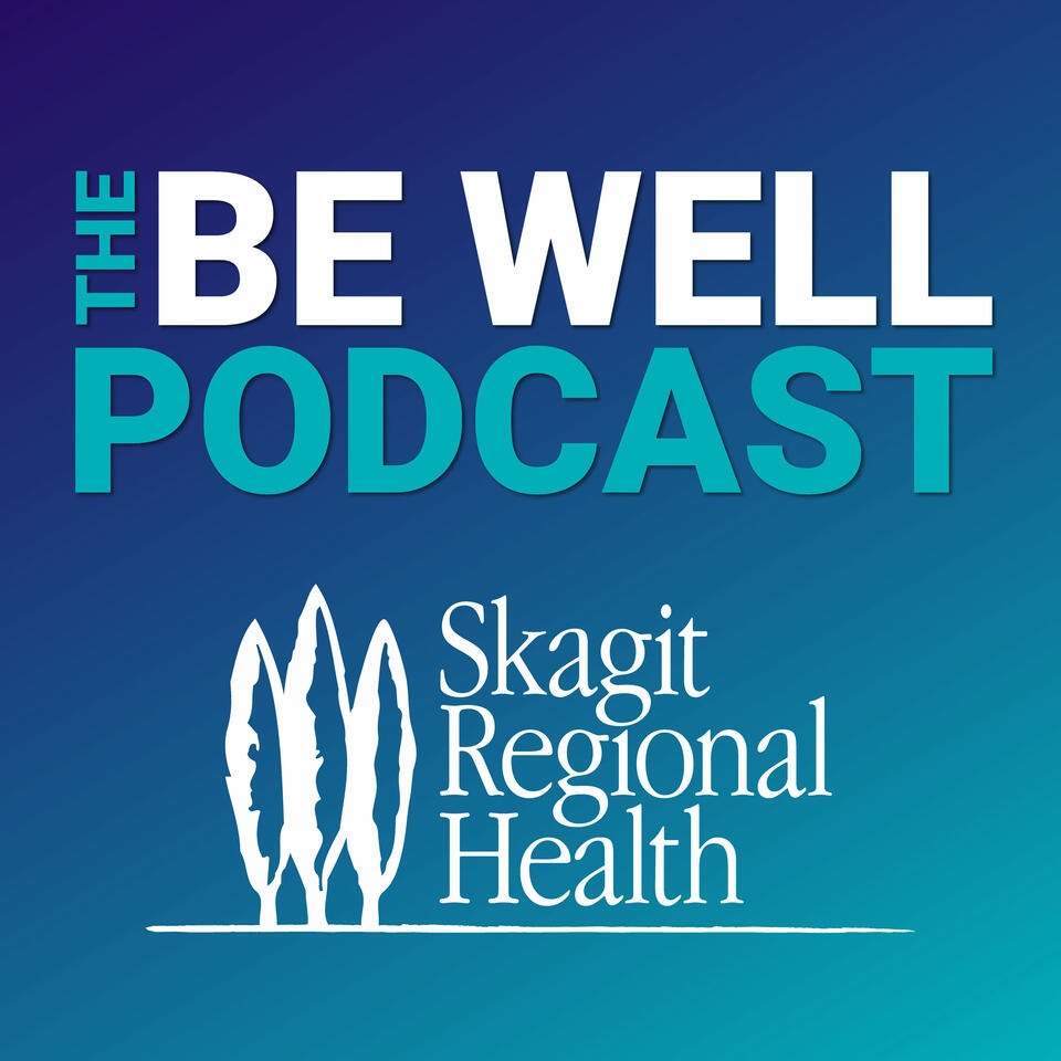 Be Well with Skagit Regional Health