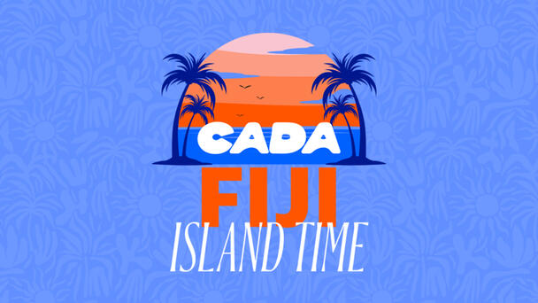 CADA’s FIJI Island Time – Register here
