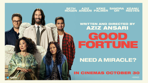 Win movie tickets to see GOOD FORTUNE!