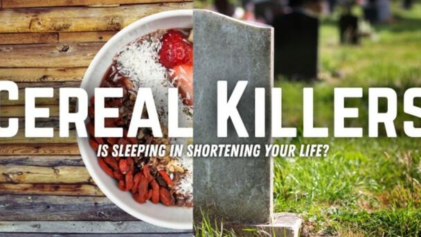 Cereal Killers: Is Sleeping In Shortening Your Life?