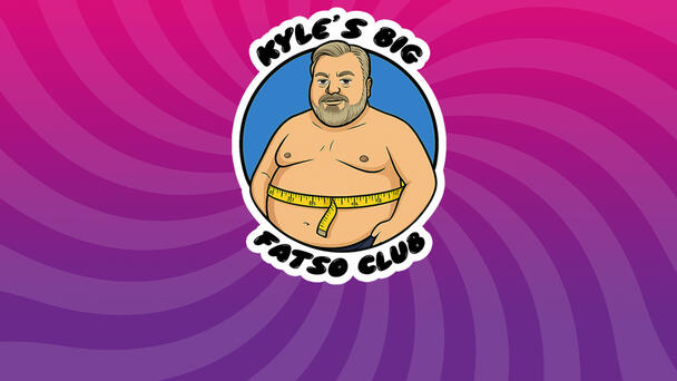 Kyle’s Big Fatso Club