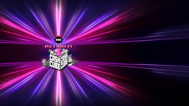 Kyle & Jackie O’s Cash Cube!