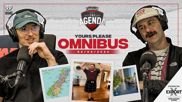 "Yours Please Omnibus 8.0" - The Agenda Podcast (Full Video Episode)