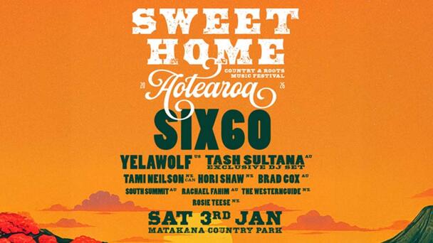 SIX60 announce new music festival: Sweet Home Aotearoa