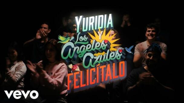 Yuridia y Los Ángeles Azules estrenan juntos, “Felicítalo”