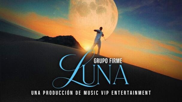 Grupo Firme comparte video de su sencillo “Luna”