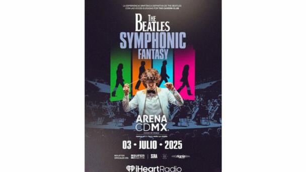 iHeartRadio te invita a The Beatles Symphonic Fantasy