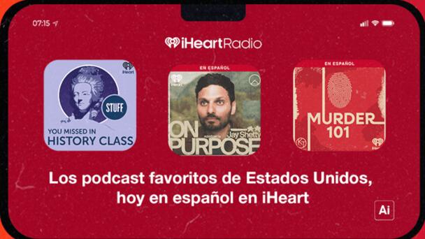 Escucha 11 de los podcast más exitosos de iHR traducidos al español con Int