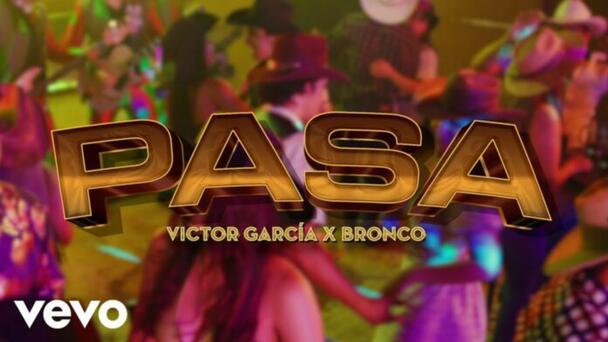 Ya salió la colaboración de Víctor García con Bronco, “Pasa”