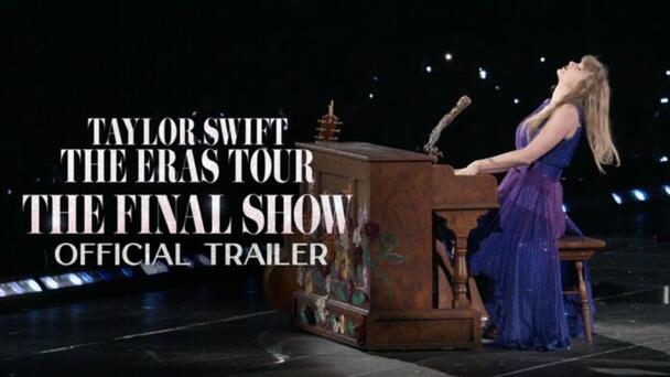Taylor Swift comparte avance final de “The Eras tour: The final show