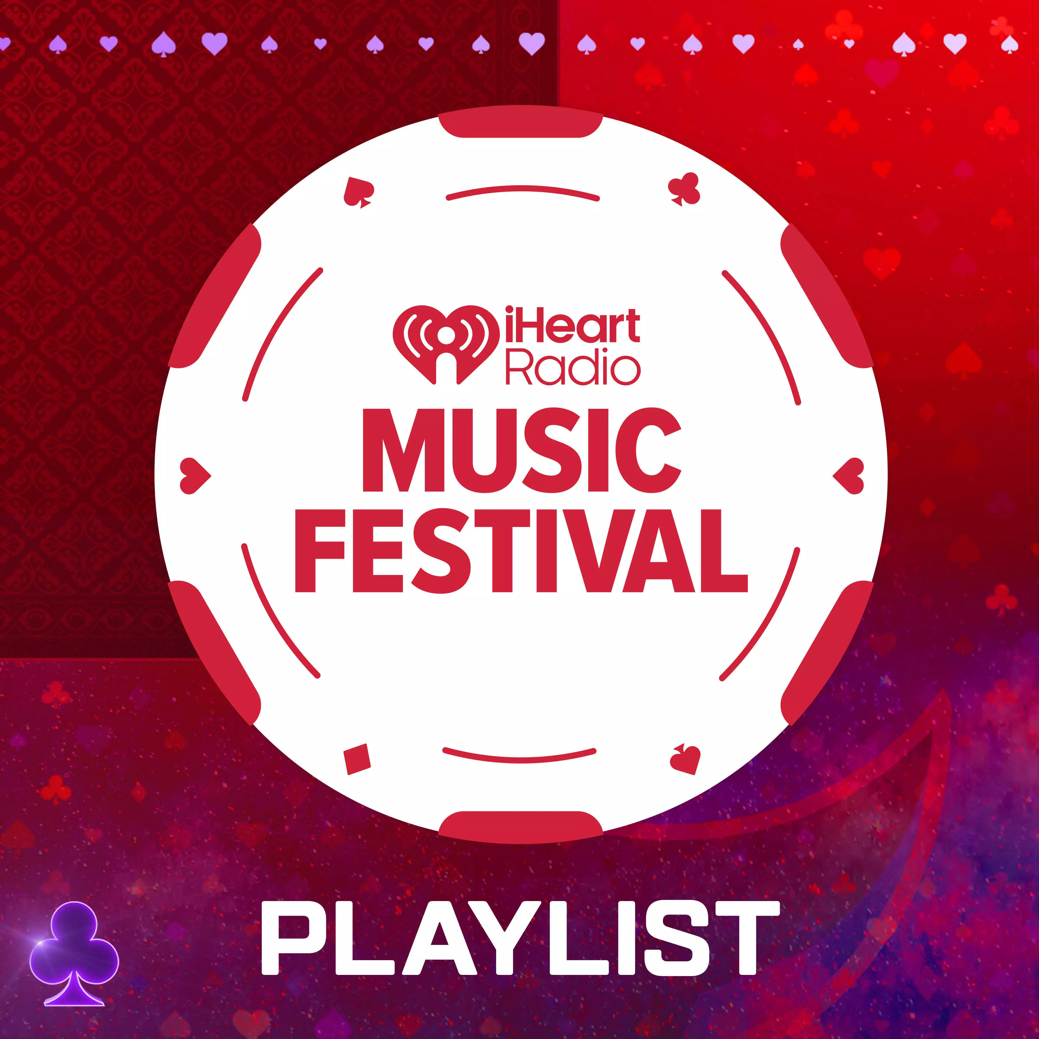 iHeartRadio Music Festival Playlist