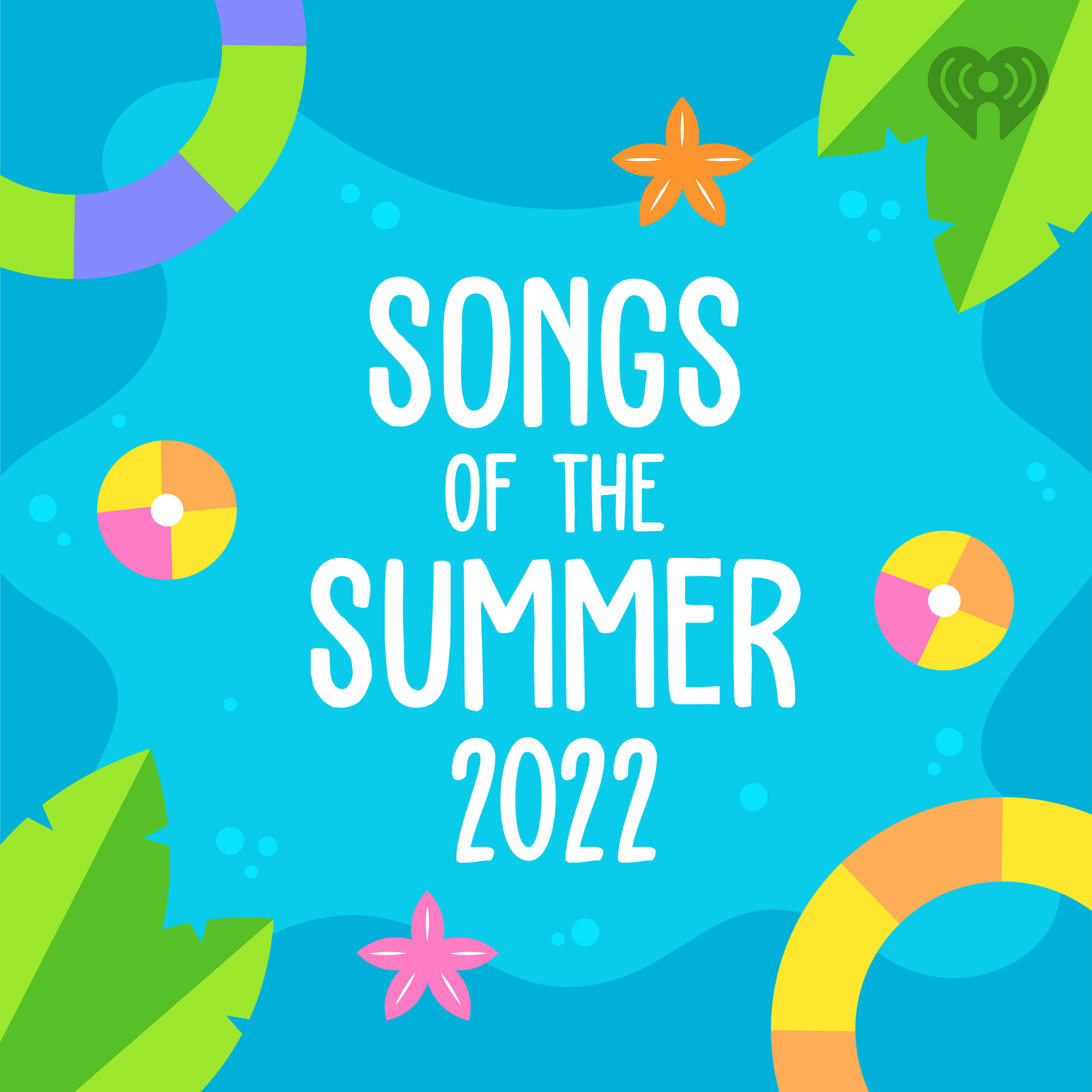 Songs of the Summer: 2022 - Listen Now